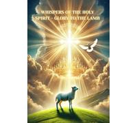 Whispers of the Holy Spirit - Glory to the Lamb