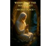 Whispers of the Holy Spirit - Secret Place