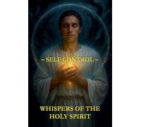 Whispers of the Holy Spirit - Self Control