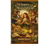 Whispers of the Measured Cup: A Cozy Fantasy Novel