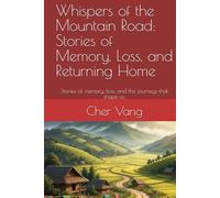 Whispers of the Mountain Road: Stories of Memory, Loss, and Returning Home: Stories of memory, loss, and the journeys that shape us. (Legacy Road Series)