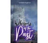Whispers of the Past: A Spellbinding Sweet Welsh Romance
