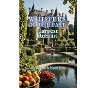 Whispers of the Past (Harvest Dreams)
