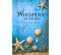 Whispers of the Sea: A Vintage Nautical Journal