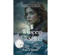 Whispers of the Selkie: 1 (The Enchanted Heritage Trilogy)