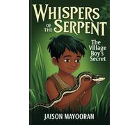 Whispers of the Serpent - The Village Boy's Secret