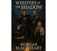 Whispers of the Shadow: Forged in Magic Book 4
