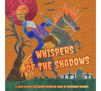 Whispers Of The Shadows: A Hand Drawn Halloween Coloring Book with Witches, Dragons and Ghosts.