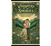 Whispers of the Smokies: A Summer Romance Before the Park