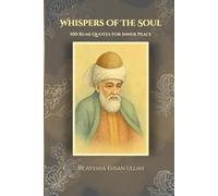 Whispers of the Soul: 100 Rumi Quotes for Inner Peace