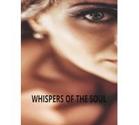 WHISPERS OF THE SOUL: A guided journal for soul connection, self-reflection, and emotional healing.