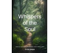 Whispers of the Soul: Gentle Teachings to Awaken Your Inner Light