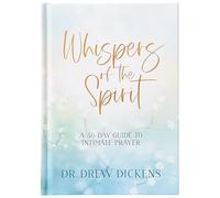 Whispers of the Spirit: A 40-Day Guide to Intimate Prayer