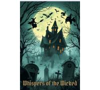 Whispers of the Wicked: Halloween Journal