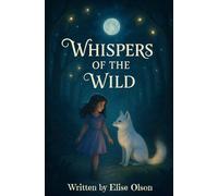 Whispers of the Wild: 1 (The Adventures of Luna)