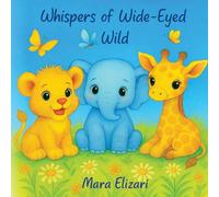Whispers of Wide-Eyed WIld
