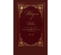 Whispers of willow: A collection of verse Poems draped in time and tenderness