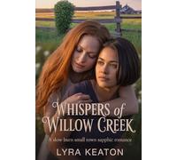Whispers Of Willow Creek: A Slow Burn Small Town Sapphic Romance