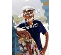 whispers of willow creeks