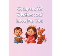 Whispers Of Wisdom And Love