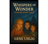 Whispers of Wonder - Ticklish Scary Tales