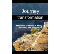 Whispers of Worth: A Story of Renewal and Resilience