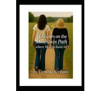 Whispers on the Mountain Path: where Heaven leans in