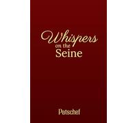 Whispers on the Seine: A WWII French Resistance Romance of Love and Survival