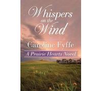 Whispers on the Wind: 5 (A Prairie Hearts Novel)