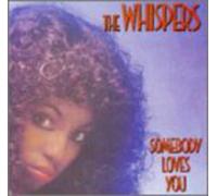 Whispers - Somebody Loves You