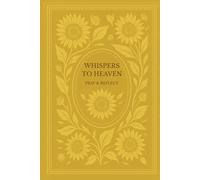 Whispers To Heaven; Pray & Reflect: A 6-Month Prayer Book with Sunflowers - Daily Scripture, Gratitude, and Prayer Prompts r Daily Inspiration, Sunflower Theme, Self Growth, Motivation