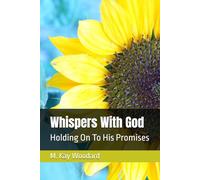 Whispers With God: Holding On To His Promises