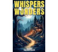 Whispers & Wonders: The Ultimate Young Readers Collection