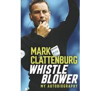 Whistle Blower: My Autobiography
