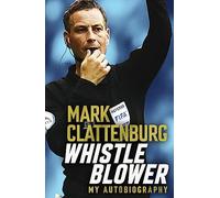 Whistle Blower: My Autobiography