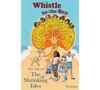 Whistle-by-the-Sea: The Tale of the Shrinking Isles