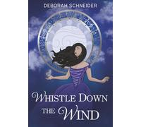 Whistle Down the Wind: A Historical Fantasy Romance (Mystic Moon Witches)