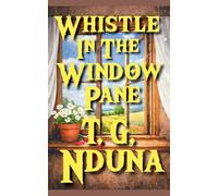 Whistle in the Window Pane