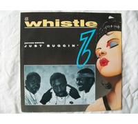 Whistle - (Nothing Serious) Just Buggin'