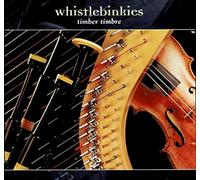 Whistlebinkies - Timber Timbre
