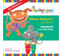 Whistlefritz - Allons Danser! (Let's Dance!) (French Learning Songs)