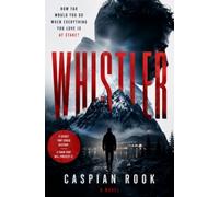 Whistler: How Far Would You Go When Everything You Love Is at Stake?