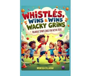 Whistles, Wins & Wacky Grins: Hilarious Sports Jokes for Active Kids