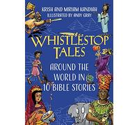 Whistlestop Tales: Around the World in 10 Bible Stories (Young Explorers)