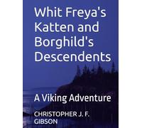 Whit Freya's Katten and Borghild's Descendents: A Viking Adventure