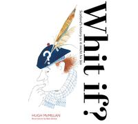Whit if?: Illustratit edition - Shortlisted for the Scots Book o the Year at the Scots Language Awards 2024