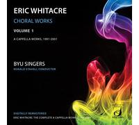 WHITACRE - Choral Works Vol 1: Cappella Works 1