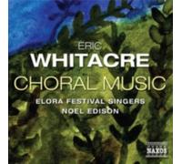 WHITACRE/ELORA FESTIVAL SINGERS/EDISON: CHORAL MUSIC - CD
