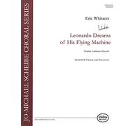 Whitacre Eric - Eric Whitacre Leonardo Dreams Of His Flying Machine Chor