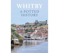 Whitby: A Potted History